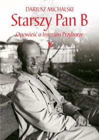 Starszy Pan B - Dariusz Michalski - ebook