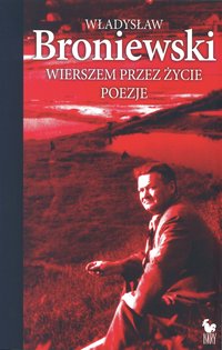 Wierszem przez życie - Władysław Broniewski - ebook