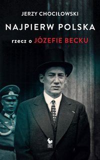 Najpierw Polska - Jerzy Chociłowski - ebook