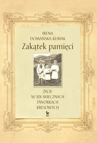 Zakątek pamięci - Irena Domańska-Kubiak - ebook