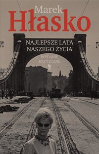 Najlepsze lata naszego życia - Marek Hłasko - ebook