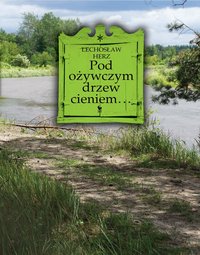 Pod ożywczym drzew cieniem… - Lechosław Herz - ebook