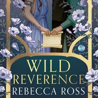 Wild Reverence - Rebecca Ross - audiobook