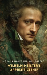 Wilhelm Meister's Apprenticeship - Johann Wolfgang von Goethe - audiobook