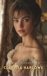 Clarissa Harlowe Volume 6 - Samuel Richardson - audiobook