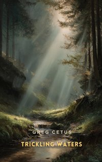 Trickling Waters - Greg Cetus - audiobook