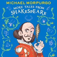 MORE TALES FROM SHAKESPEARE - Michael Morpurgo - audiobook
