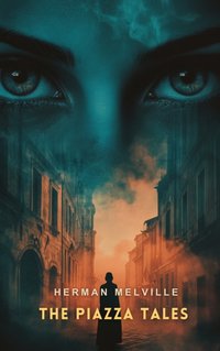 Piazza Tales - Herman Melville - audiobook