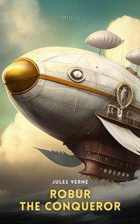 Robur the Conqueror - Jules Verne - audiobook