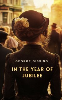 In the Year of Jubilee - George Gissing - audiobook