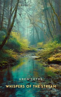 Whispers of the Stream - Greg Cetus - audiobook