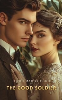 Good Soldier - Ford Madox Ford - audiobook