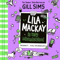 Lila Mackay is Very Misunderstood - Gill Sims - audiobook