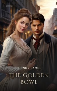Golden Bowl - Henry James - audiobook