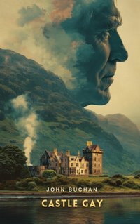 Castle Gay - John Buchan - audiobook