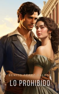 Lo prohibido [Spanish Edition] - Benito Perez Galdos - audiobook