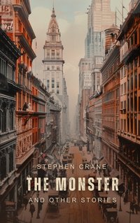 Monster and Other Stories - Stephen Crane - audiobook