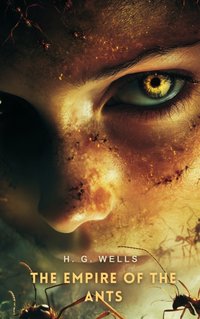 Empire of The Ants - H. G Wells - audiobook