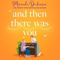 And Then There Was You - Miranda Dickinson - audiobook