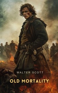 Old Mortality Volume 2 - Walter Scott - audiobook