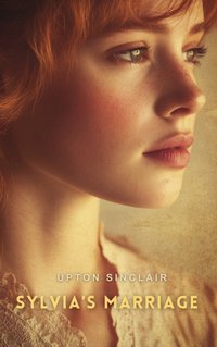 Sylvia's Marriage - Upton Sinclair - audiobook