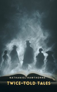 Twice-Told Tales - Nathaniel Hawthorne - audiobook