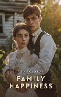 Family Happiness - Leo Tolstoy - audiobook
