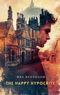 Happy Hypocrite - Max Beerbohm - audiobook