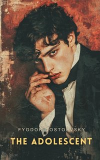 Adolescent Part 3 - Fyodor Dostoevsky - audiobook