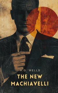 New Machiavelli - H. G Wells - audiobook