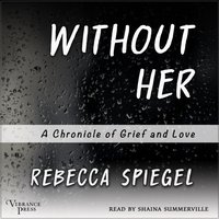 Without Her - Rebecca Spiegel - audiobook