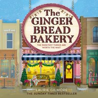 Gingerbread Bakery - Laurie Gilmore - audiobook