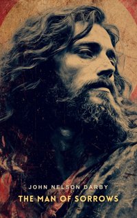Man of Sorrows - John Nelson Darby - audiobook