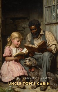 Uncle Tom's Cabin Volume 2 - Harriet Beecher Stowe - audiobook