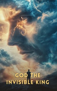 God, the Invisible King - H. G Wells - audiobook