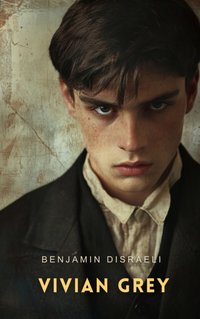 Vivian Grey Volume 2 - Benjamin Disraeli - audiobook
