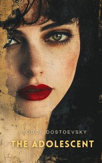 Adolescent Part 2 - Fyodor Dostoevsky - audiobook