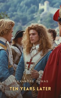 Ten Years Later Volume 2 - Alexandre Dumas - audiobook