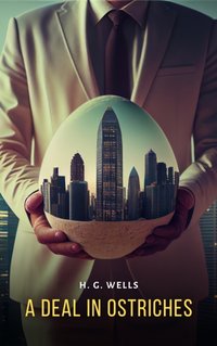 Deal In Ostriches - H. G Wells - audiobook