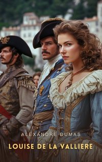 Louise de la Valliere Volume 2 - Alexandre Dumas - audiobook
