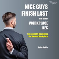 Nice Guys Finish Last and Other Workplace Lies - John Ruffa - audiobook