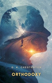 Orthodoxy - G. K Chesterton - audiobook
