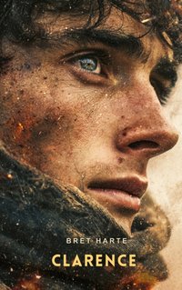 Clarence - Bret Harte - audiobook