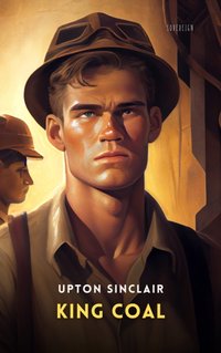 King Coal - Upton Sinclair - audiobook
