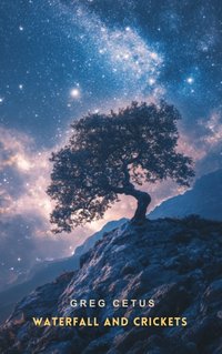 Waterfall and Crickets - Greg Cetus - audiobook