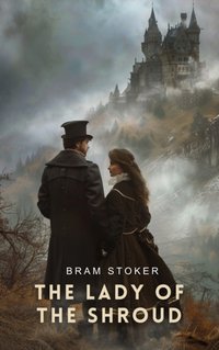 Lady of the Shroud - Bram Stoker - audiobook