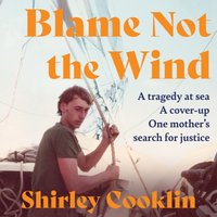 Blame Not the Wind - Shirley Cooklin - audiobook