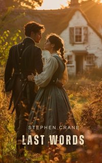 Last Words - Stephen Crane - audiobook