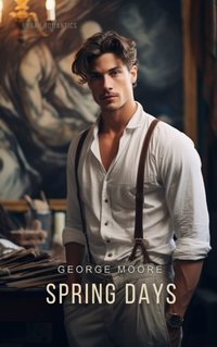Spring Days - George Moore - audiobook