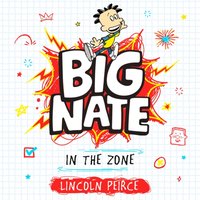 Big Nate in the Zone - Lincoln Peirce - audiobook